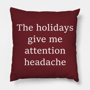 Holiday Headaches Pillow