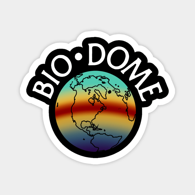 Bio-Dome Magnet by BigOrangeShirtShop