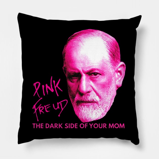 Pink Freud Dark Side Of Your Mom Pillow by Dis-WayPorartgallery