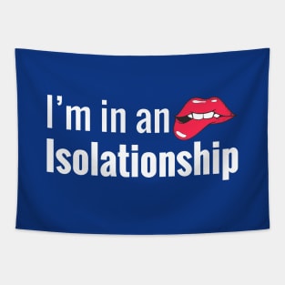 I am in an isolationship Tapestry