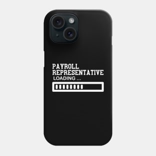 Funny Payroll Representative Job Lover Gift Idea Phone Case