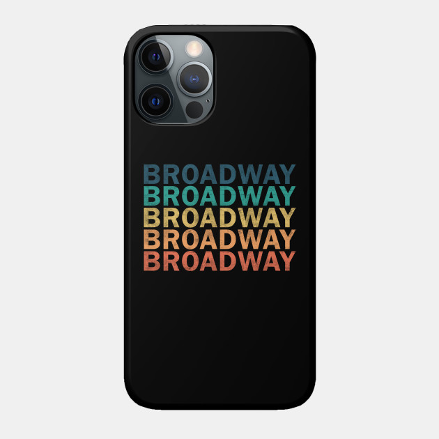 Broadway Name T Shirt - Broadway Vintage Retro Name Gift Item Tee - Broadway - Phone Case