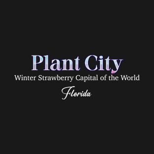 Plant City Winter Strawberry Capital Of The World Florida T-Shirt