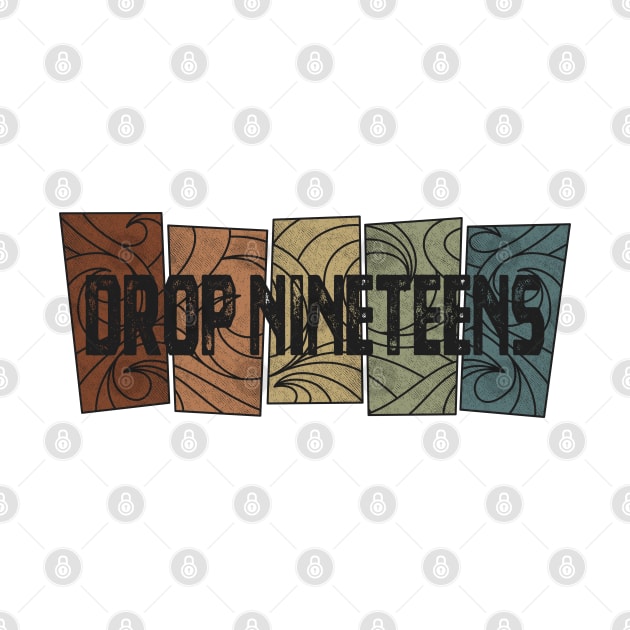 Drop Nineteens - Retro Pattern by besomethingelse