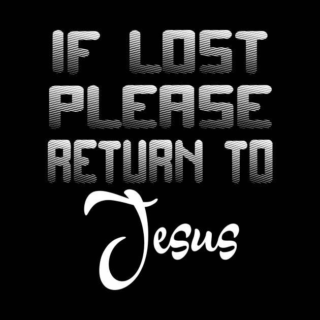 If Lost Please Return To Jesus by jerranne