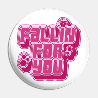 Fallin For You Pin