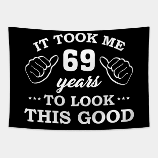 Birthday It Took 69 Years To Look This Good Funny Tapestry