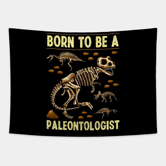Funny Born To Be A Paleontologist Dinosaur Hunter Tapestry by theperfectpresents