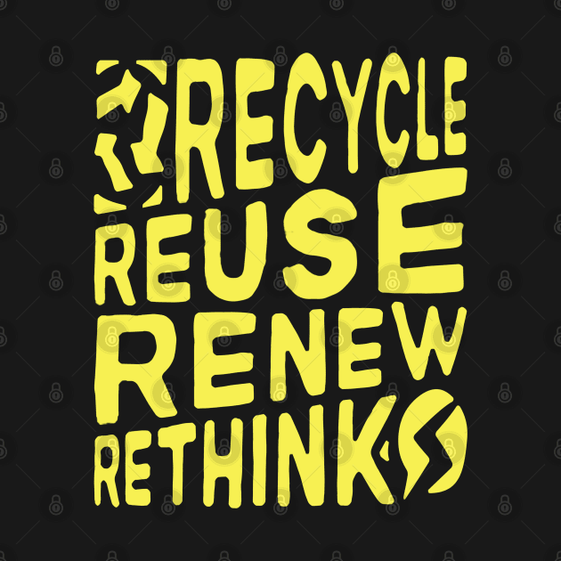 Recycle Reuse Renew Rethink Crisis Environmental Activism by alyssacutter937@gmail.com