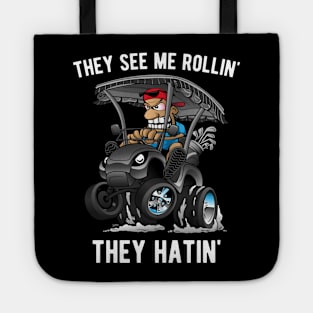 They See Me Rollin' They Hatin' Funny Golf Cart Cartoon Tote