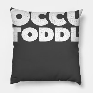 Occupy Toddlers Pillow