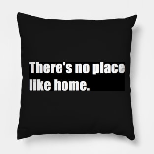 there's no place like home Pillow