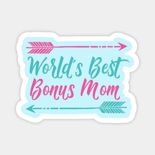 World's Best Bonus Mom Magnet by epiclovedesigns