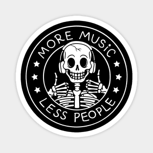More Music Less People by Tobe Fonseca Magnet