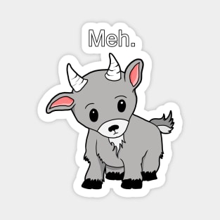 Meh. Goat of indifference Magnet