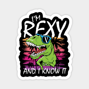 I'm Rexy and I Know It - Dinosaur Magnet