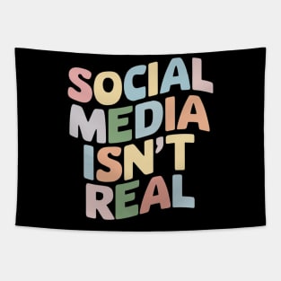 Social Media Isn't Real Mindfulness Groovy Retro Anti Social Media Funny Gift For Influencer Mental Health Instagram Tik Tok Tapestry