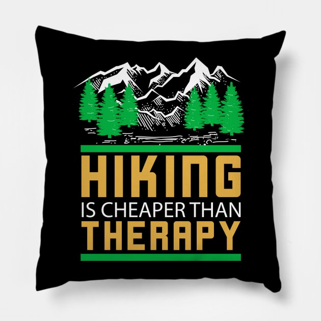 Hiking Is Cheaper Than Therapy Pillow by Skylane