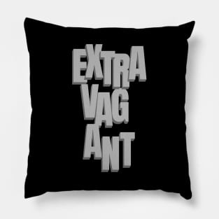 Extravagant Quote Motivational Inspirational Pillow