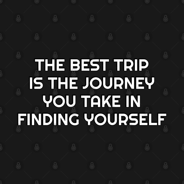 The best trip is the journey you take in finding yourself - inspiring quotes by brightnomad