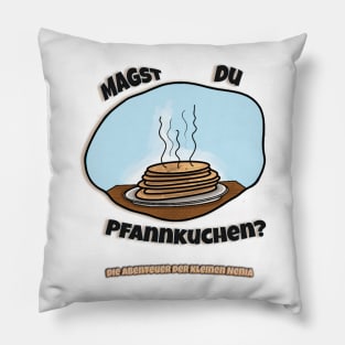 Pfannkuchen - The Adventures of Little Nenia - German version Pillow