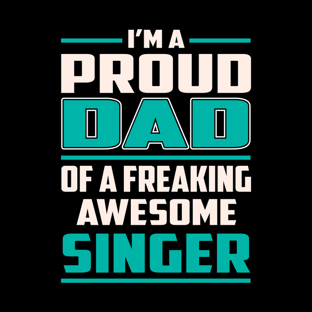 Proud DAD Singer by Rento