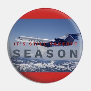 (F·G·O™)-Its Still Take Off Season Pin