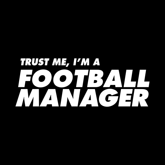 Trust Me Football Manager by Starquake