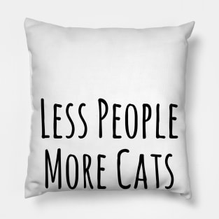 Less People More Cats Shirt Funny Cat Animal Lover Kitten Owner T-shirt Pillow