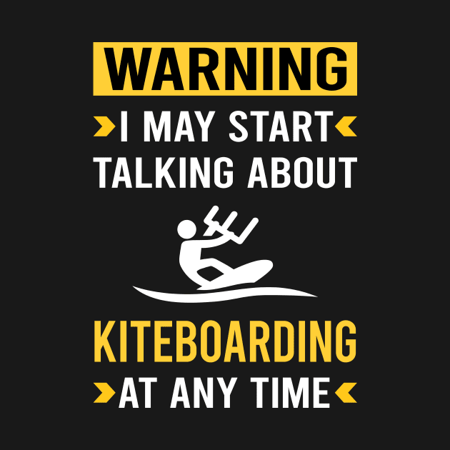 Warning Kiteboarding Kiteboard Kiteboarder by Bourguignon Aror