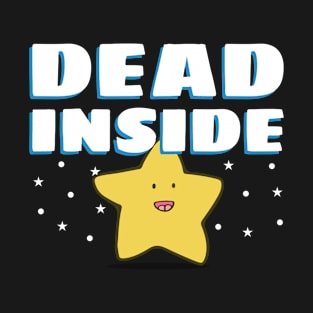 Happy Star Dead Inside T-Shirt