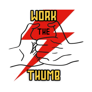 Work The Thumb T-Shirt