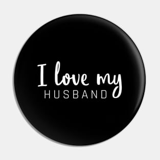 I Love My Husband Pin