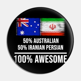 50% Australian 50% Iranian Persian 100% Awesome - Gift for Iranian Persian Heritage From Iran Pin