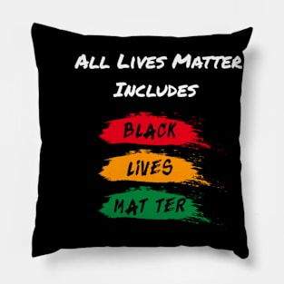 All Lives Matter Includes Pillow