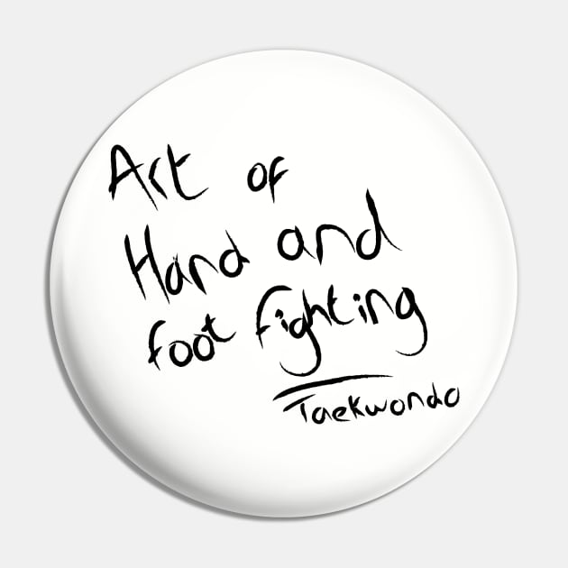 Art of Hand and Foot Fighting Pin by SpinningKickTKD