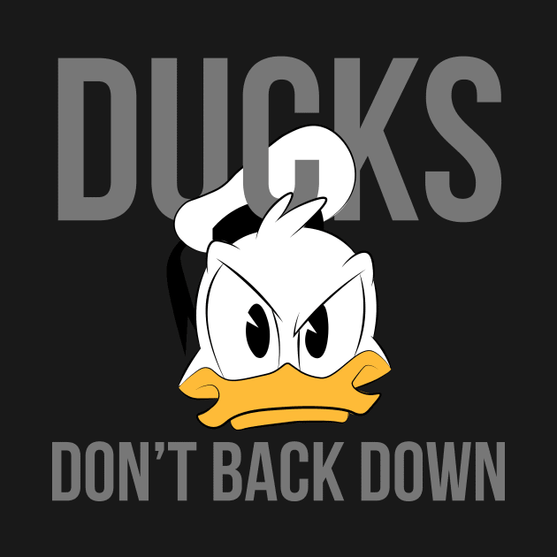 Ducks Don't Back Down, Donald by ijoshthereforeiam