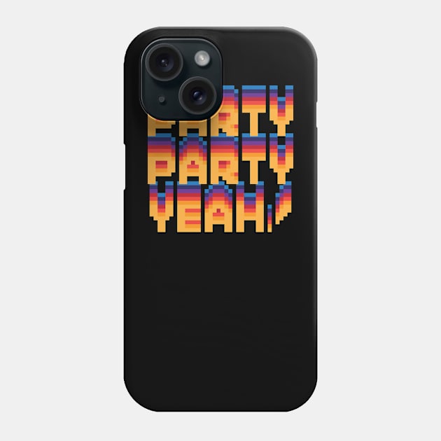 Party party yeah! Hot colors and pixels! Phone Case by WildEggplant