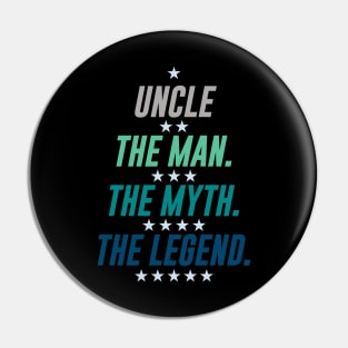 UNCLE THE MAN THE MYTH THE LEGEND Pin