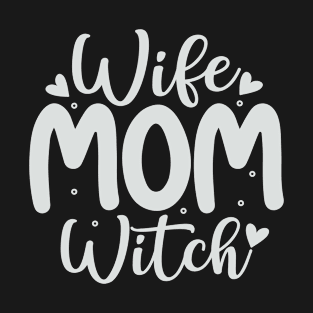 Wife Mom Witch Mothers Day Gifts T-Shirt