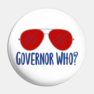 Governor Who? Red Aviators Pin