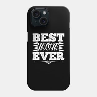 Best Mom Ever T Shirt For Women Phone Case