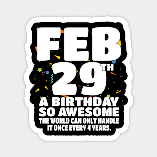 Leap Year Birthday - Feb 29th Birthday - Leap Day Birthday Magnet