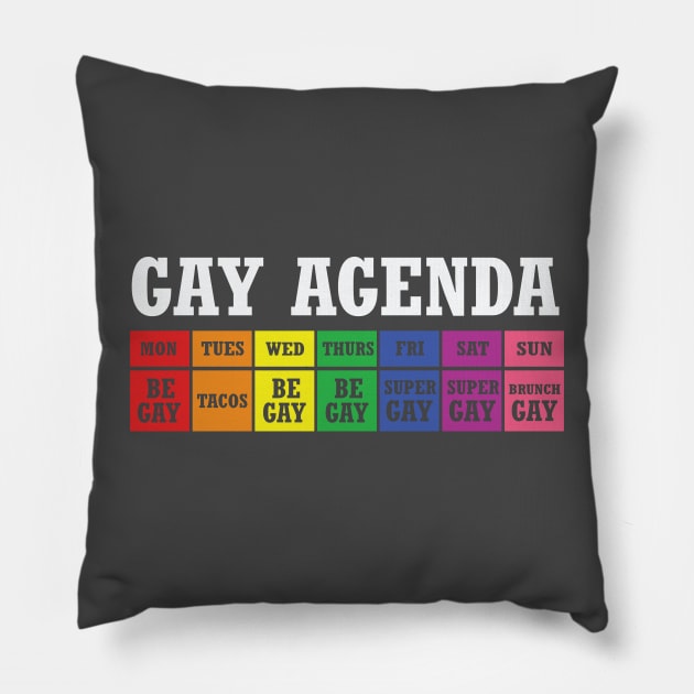 Funny Gay Pride Weekly Agenda Pillow by She Gets Creative