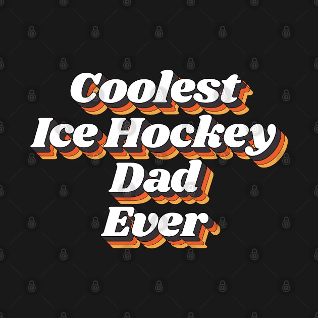 Coolest Ice Hockey Dad Ever by kindxinn