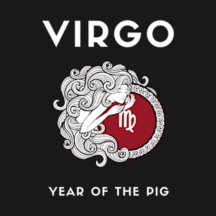VIRGO / Year of the PIG T-Shirt