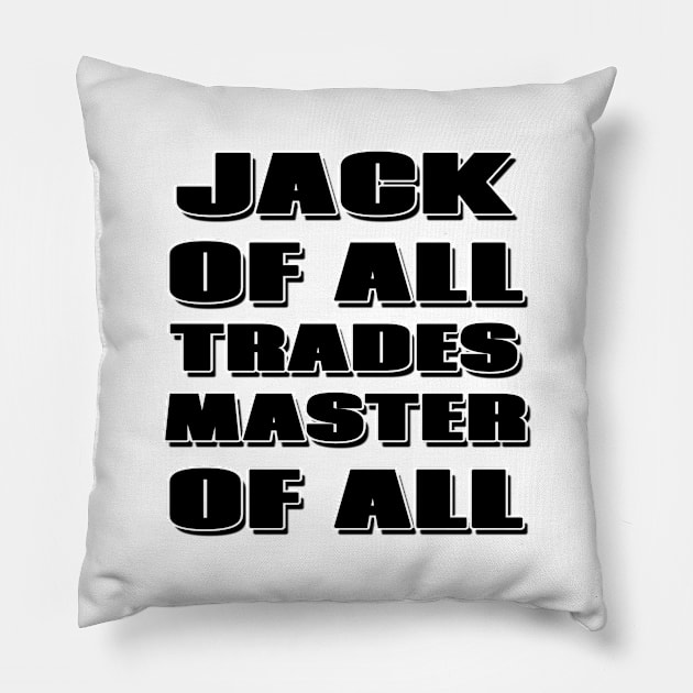 Jack of All Trades, Master of All Pillow by Mookle