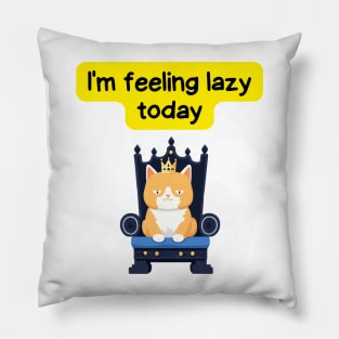 Cute Affirmation Cat - I'm feeling lazy today | Cat Meme | Cat Lover Gift | Law of Attraction | Positive Affirmation | Cat Love Pillow