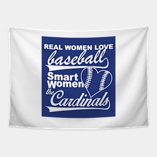 Real Women Love Baseball Smart Women Love The Cardinals Tapestry