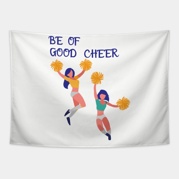 Be of Good Cheer -  Bible Verse - Christianity - Faith -Inspirational Words Tapestry by MyVictory